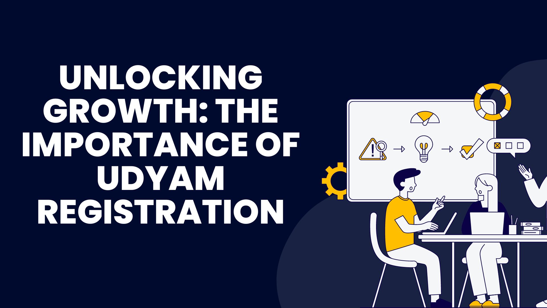 Unlocking Growth The Importance of Udyam Registration