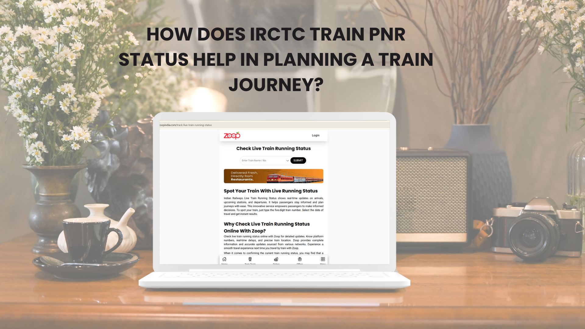 How Does IRCTC Train PNR Status Help in Planning a Train Journey?