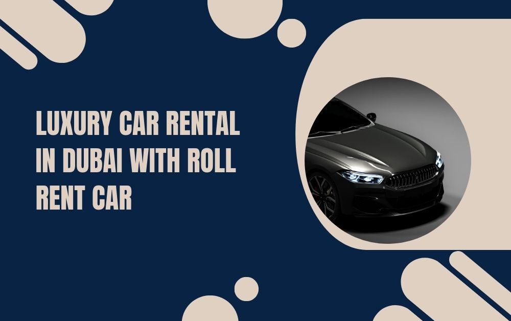 luxury car rental in dubai