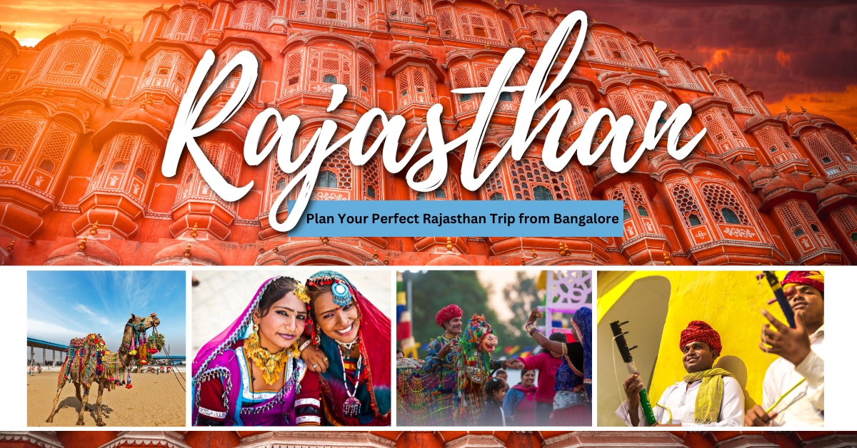 Plan Your Perfect Rajasthan Trip from Bangalore