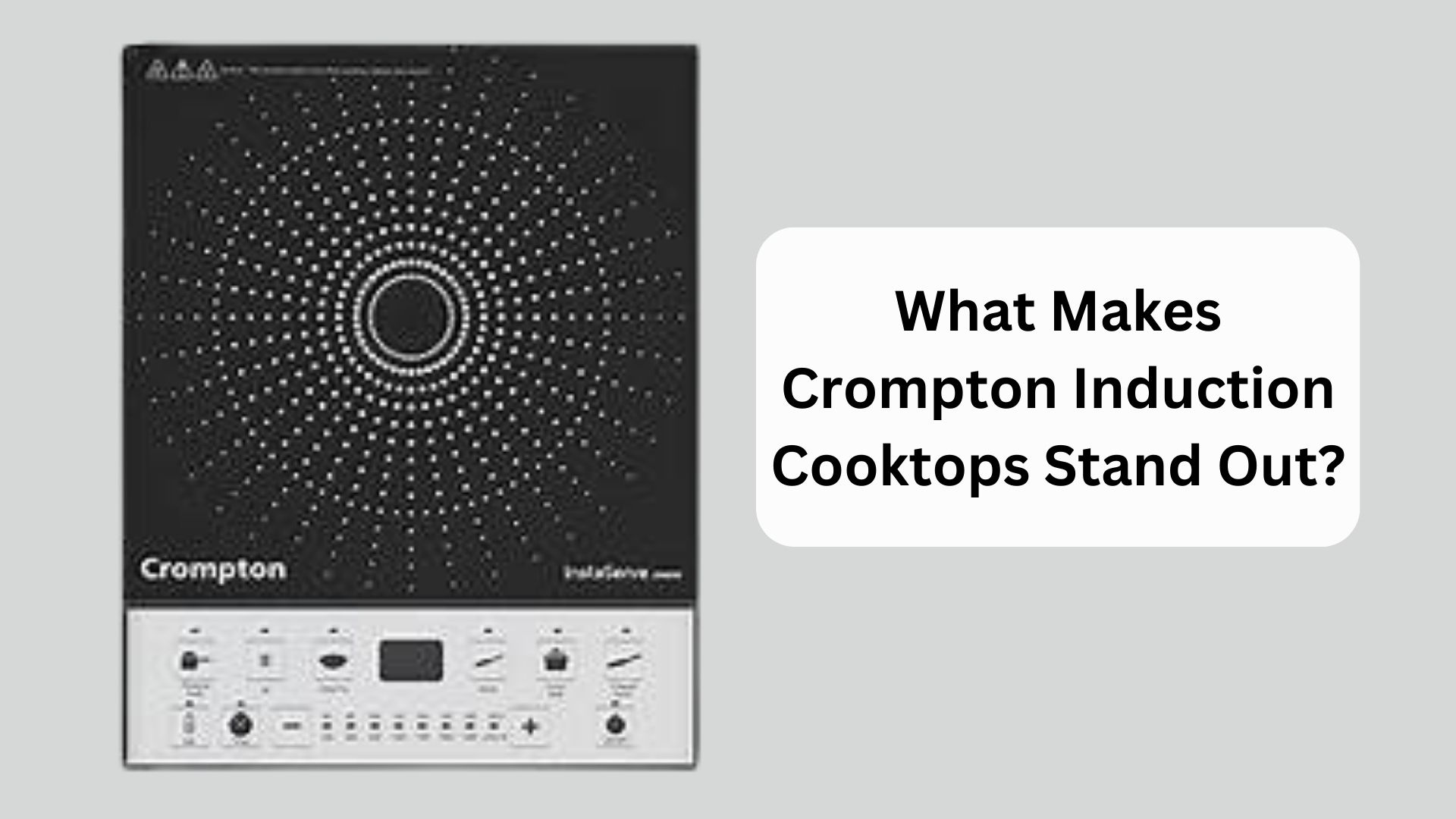 What Makes Crompton Induction Cooktops Stand Out