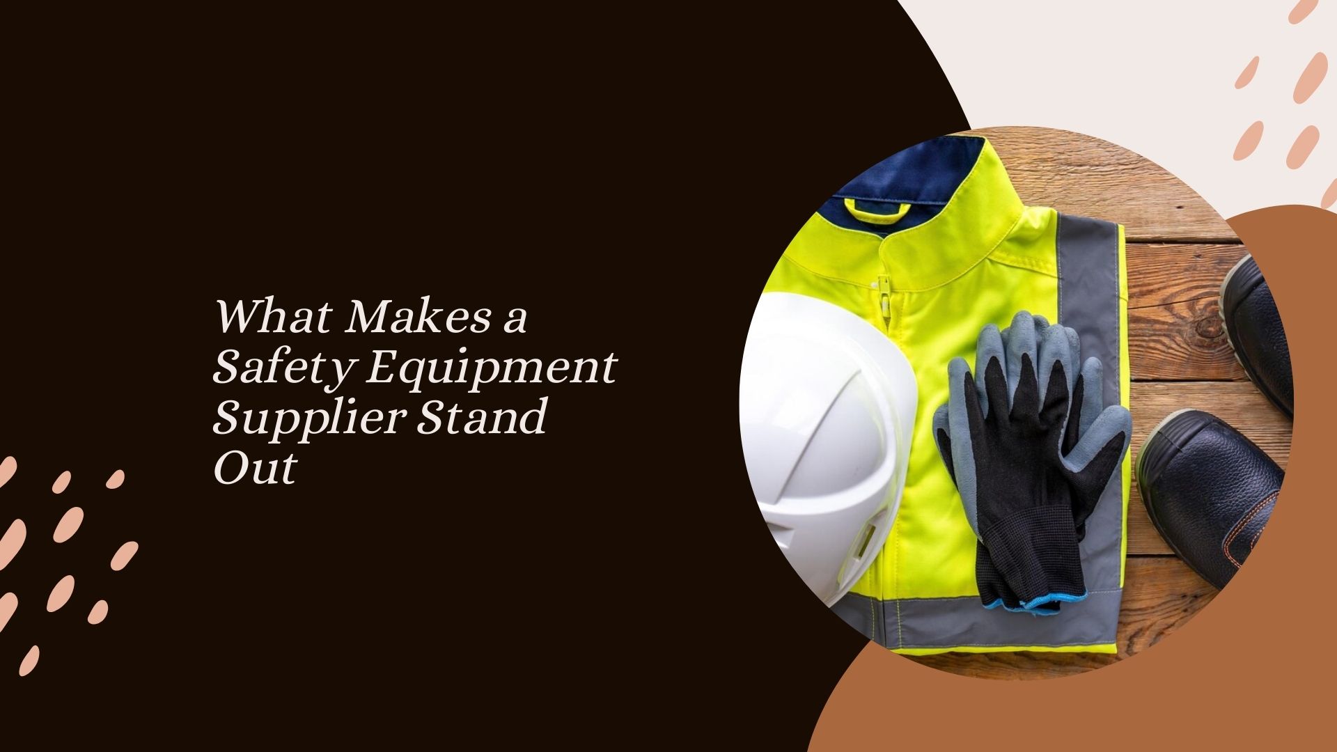 What Makes a Safety Equipment Supplier Stand Out