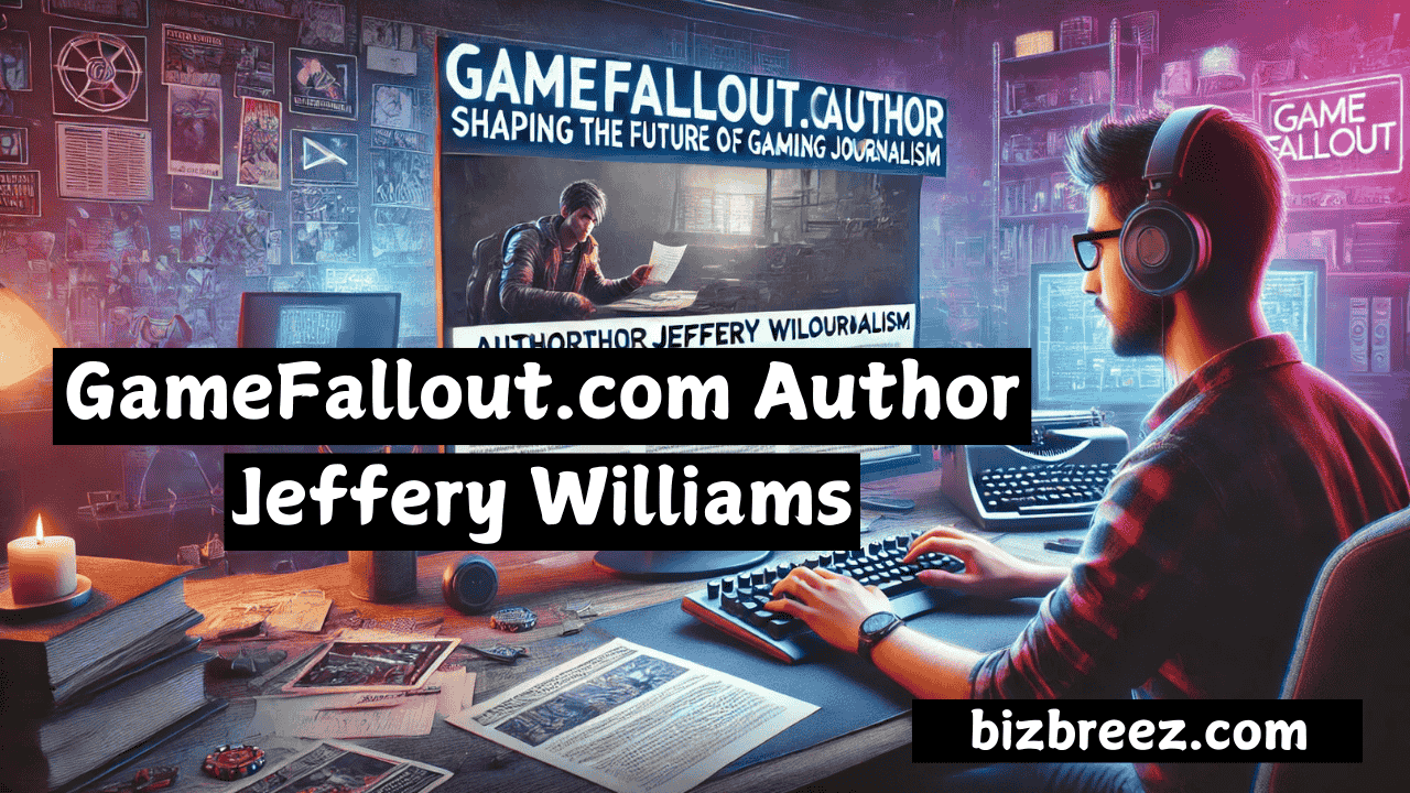 Gamefallout.com Author Jeffery Williams: Behind the Scenes of Gaming Journalism Excellence